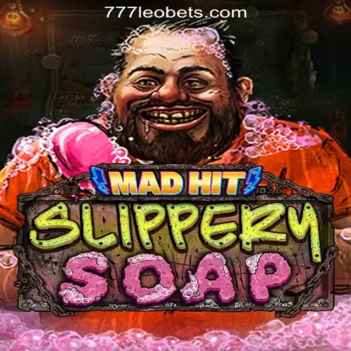 MadHitSlipperySoap: A Thrilling Dive into 777LEO.BET Oficial Slots Brasil #1