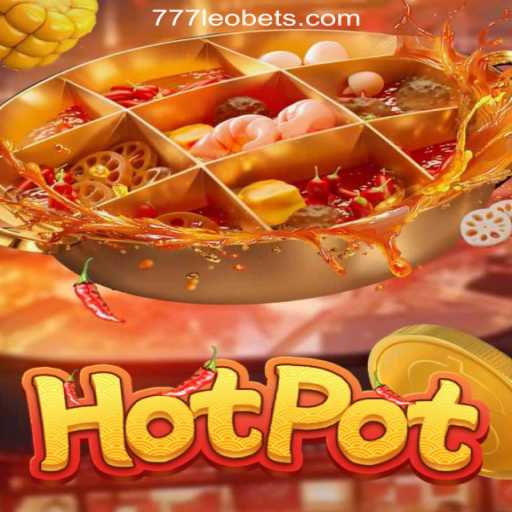 Discovering the Thrilling World of Hotpot: 777LEO.BET Oficial Slots Brasil #1
