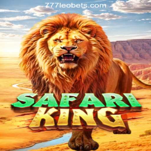 Explore the Exciting World of SafariKing Slots at 777LEO.BET Oficial Slots Brasil #1