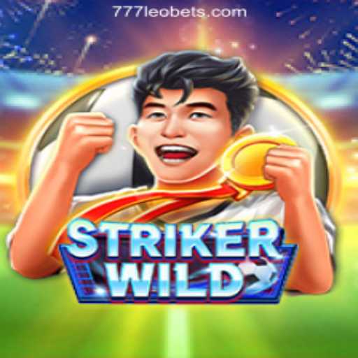 Experience the Thrill of StrikerWILD at 777LEO.BET Oficial Slots Brasil #1